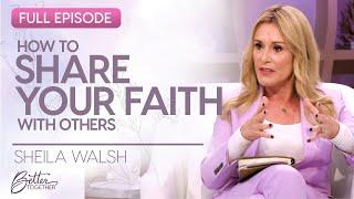 Sheila Walsh: God Will Use Your Testimony To Influence Others | Better Together on TBN