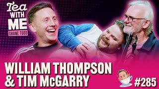 Tea With Me #285. Surviving Da with Tim McGarry and William Thompson