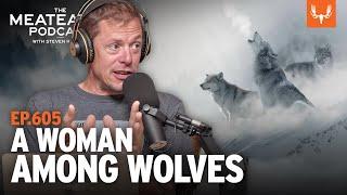 A Woman Among Wolves | The MeatEater Podcast