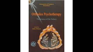 ORTHODOX PSYCHOTHERAPY: The Science of the Fathers (Part 1) - By: Metropolitan Hierotheos Vlachos...