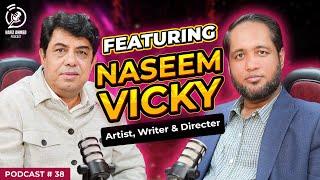 Hafiz Ahmed Podcast Featuring Naseem Vicky | Hafiz Ahmed