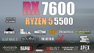 RX 7600 + Ryzen 5 5500 : Test in 20 Games - RX 7600 Gaming