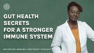 Gut Health Secrets for a Stronger Immune System with Dr. Vivian Asamoah | Episode 122