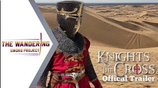 Knights of The Cross | Offical Trailer