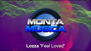 Lozza - Feel Loved (2020) Monta Musica | Makina | Rave