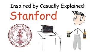 (Inspired by) Casually Explained: Stanford