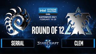 SC2 - Serral vs. Clem - IEM Katowice 2021 - Round of 12