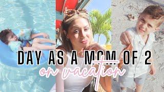 REALISTIC DAY WITH 2 TODDLERS ON VACATION | DITL OF A STAY AT HOME MOM | FAMILY VACATION VLOG