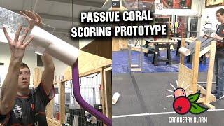 Passive Coral Scoring Prototype & Interaction Cranberry Alarm Robot in 3 Days Ri3D