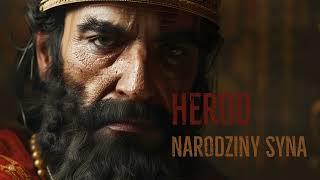 Herod - Narodziny Syna