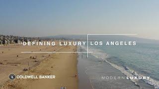 Los Angeles, CA - Defining Luxury | Coldwell Banker Global Luxury + Modern Luxury