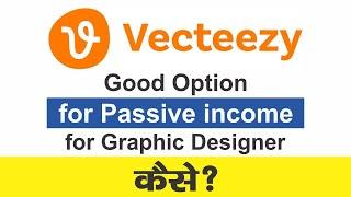 How vecteezy is good option for passive income?