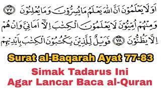 Tadarus Surat al-Baqarah Ayat 77-83, Pahami Panjang & Dengung Agar Lancar Baca al-Quran