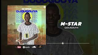 M-STAR OFFICIEL - djougouya (Son officiel) #malirap #viral #tour