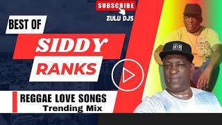 Best of Siddy Ranks Reggae Love Hits Music Mix | Roots Reggae Music