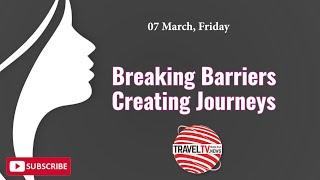 Breaking Barriers Creating Journeys | Middle East | Travel TV News