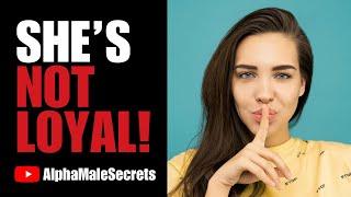 Why Women CAN'T Be Loyal ( AlphaMaleSecrets )