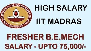 IIT Madras Hiring Fresher Mechanical Engineer Job Vacancy | Chennai TN | Salary 75,000 Per month