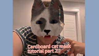 Cardboard cat mask tutorial part 2!