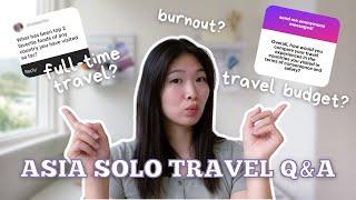 asia solo travel FAQ  travel fatigue, budget breakdown, and more tips!