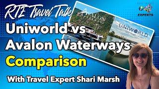 River Cruise Comparison Uniworld vs Avalon Waterways WHAT YOU NEED TO KNOW