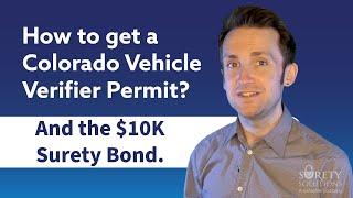 How to get a Colorado Vehicle Verifier Permit [And the $10,000 Surety Bond]