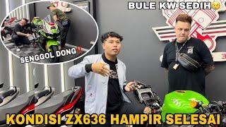 ZX636 HAMPIR SELESAI || BULE KW SYOK DENGER CERITANYA‼️