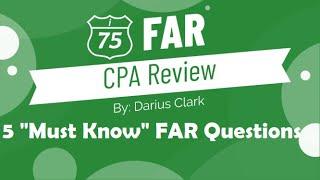 CPA FAR Exam- 5 "Must Know" Multiple Choice Questions by Darius Clark!