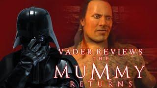 The Mummy Returns Movie Review Vader Reviews