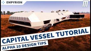 Building a Capital Vessel / Design Tips (Empyrion Tutorial) Alpha 10