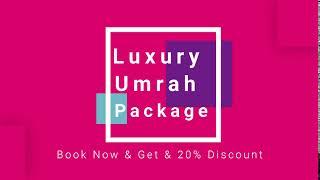 Luxury Umrah Package - Qibla Umrah