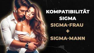 Passt eine Sigma-Frau zu einem Sigma-Mann? Was ist zu beachten?  (Antwort in diesem Video)