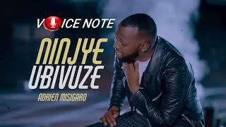 NIJYE UBIVUZE - Adrien Misigaro (Official Video 2023) Voice Note iY