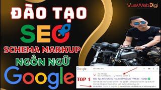 Đào Tạo SEO - Cách Tạo Schema Markup Seo Từ Khóa Lên Top Google (Ngôn Ngữ Google)