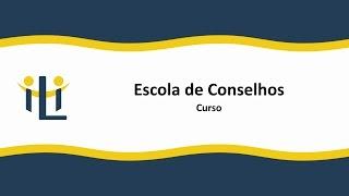 Escola de Conselhos - 1ª Aula