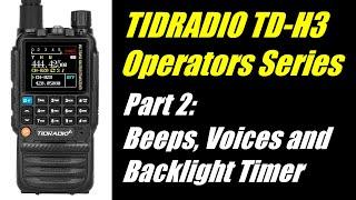 TID Radio TD-H3 Operators Series: Part 2 - Beeps, Voice Prompts & Display Timer
