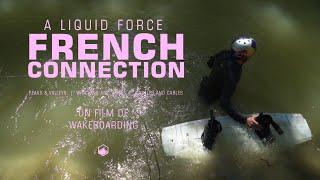 Liquid Force French Connection | Ep.3 Castles & Cables