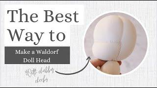 How To Make A Waldorf Doll Head | Tutorial By Wild Willow Dolls