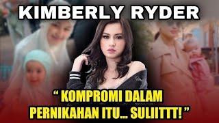 KIMBERLY RYDER “MENJADI ISTRI ITU SUSAH..”