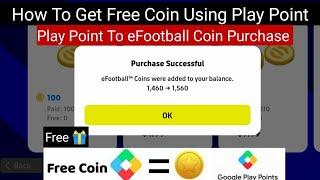 eFootball Free Coin Buy Using Google Play Point 100% Real Profe don’t miss It 