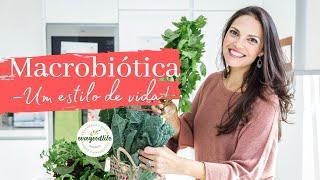 Macrobiótica - Um estilo de vida!