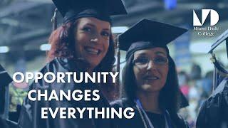 Miami Dade College - Opportunity Changes Everything