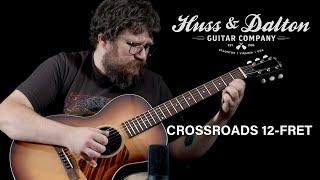 Acoustic Music Works - Huss & Dalton Crossroads 12-Fret Played by Joseph Allred