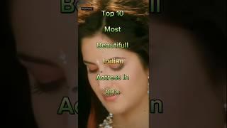 #90s # Top 10 Most Beautiful Indian Actress in 90's || Indian actress 90's #shorts #viral #scroll