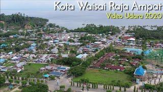 Kota Waisai Raja Ampat Papua Barat dilihat dari Udara 2020