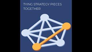 Tying the Strategy Pieces Together