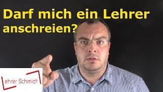 Anschreien! Darf mich ein Lehrer anschreien? | Schülerrechte