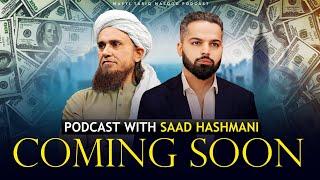 Coming Soon | Podcast With Saad Hashmani | Mufti Tariq Masood Speeches 