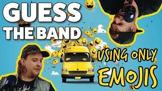 GUESS THE BAND USING ONLY EMOJI'S