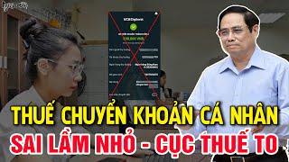 Cảnh Báo Từ 1/7/2025: CHUYỂN TIỀN vào TÀI KHOẢN CÁ NHÂN có thể bị ĐÁNH THUẾ!